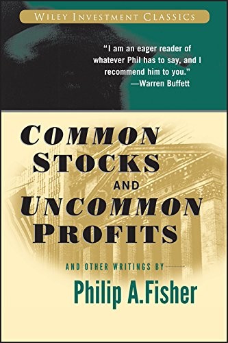 Common Stocks and Uncommon Profits and Other Writings  2nd Edition,